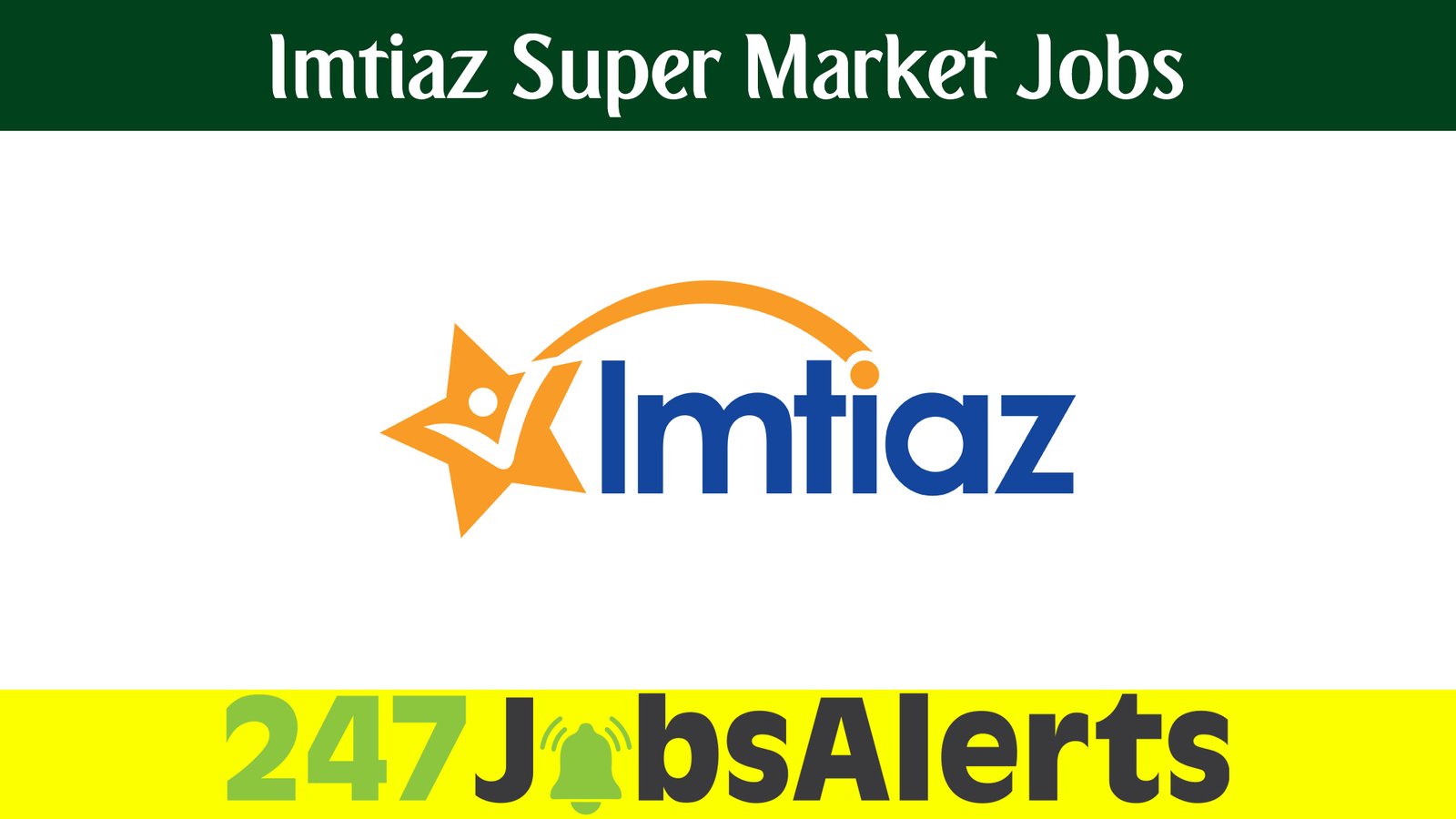 Imtiaz Super Market Jobs 